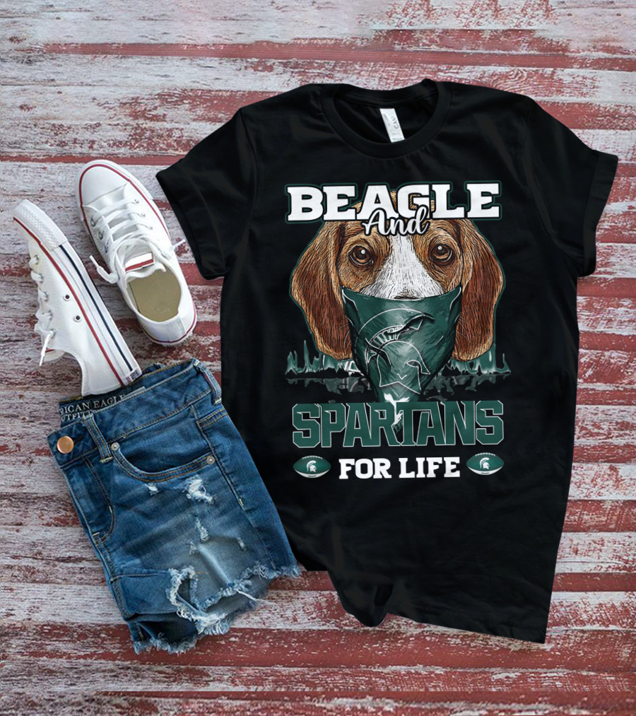 Beagle And Michigan State Spartans For Life T-Shirt