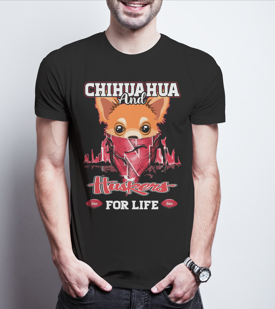 Chihuahua And Huskers For Life T-Shirt