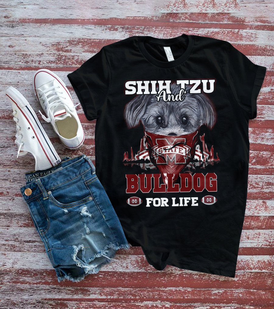 Shih Tzu And Bulldog For Life Mississippi State T-Shirt