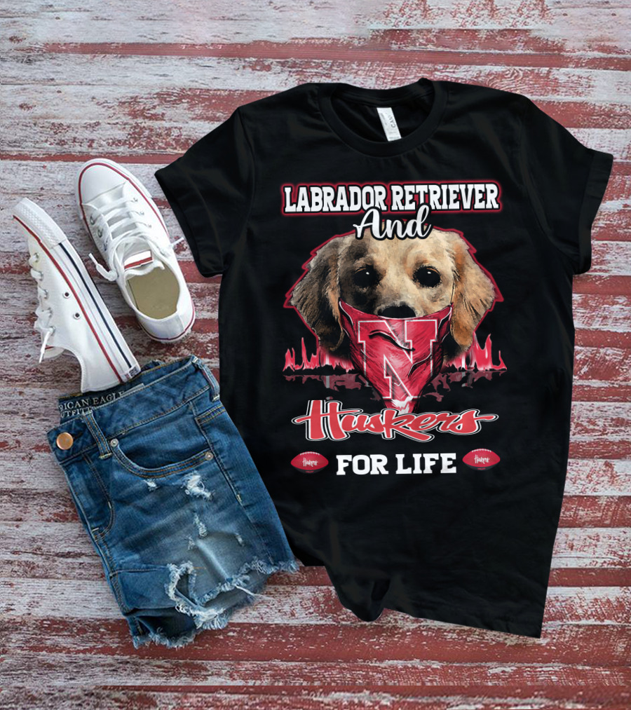 Labrador Retriever And Huskers For Life T-Shirt