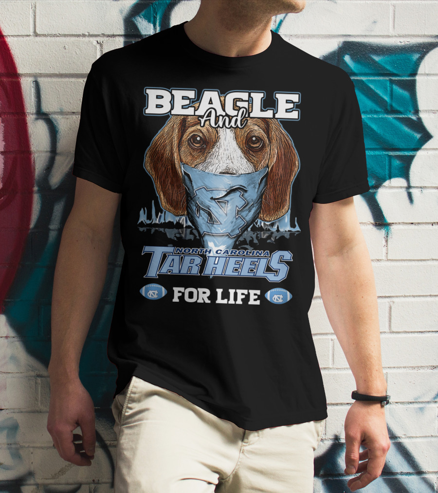 Beagle And North Carolina Tar Heels For Life T-Shirt