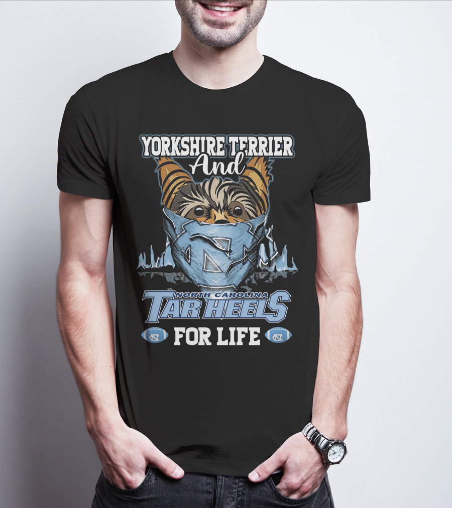 Yorkshire Terrier And North Carolina Tar Heels For Life T-Shirt