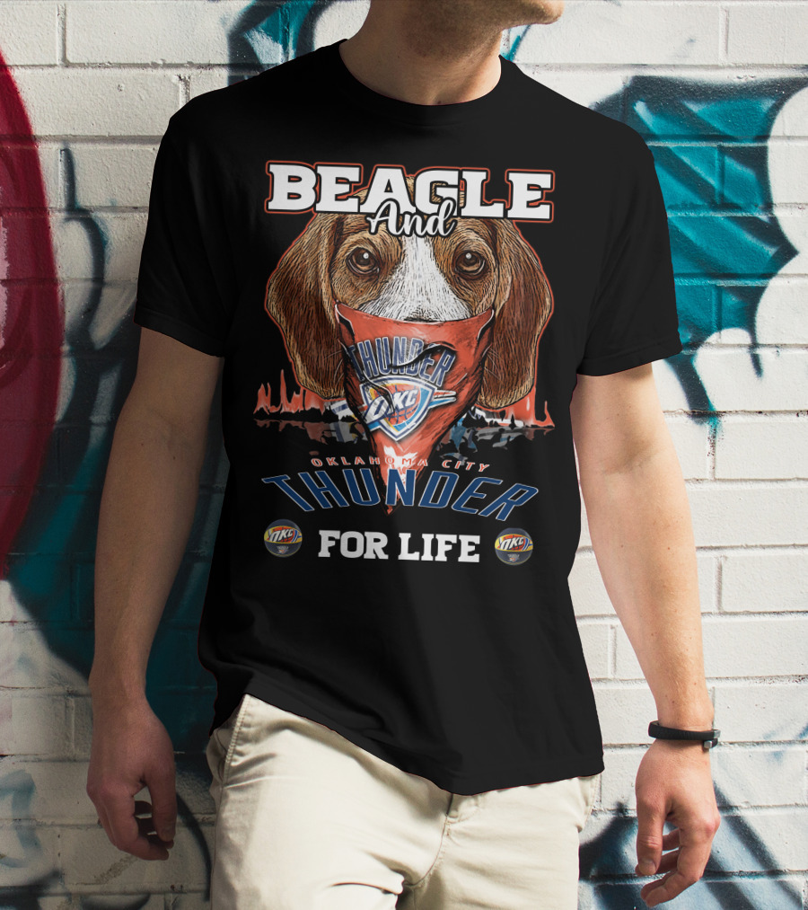 Beagle And Oklahoma City Thunder For Life T-Shirt