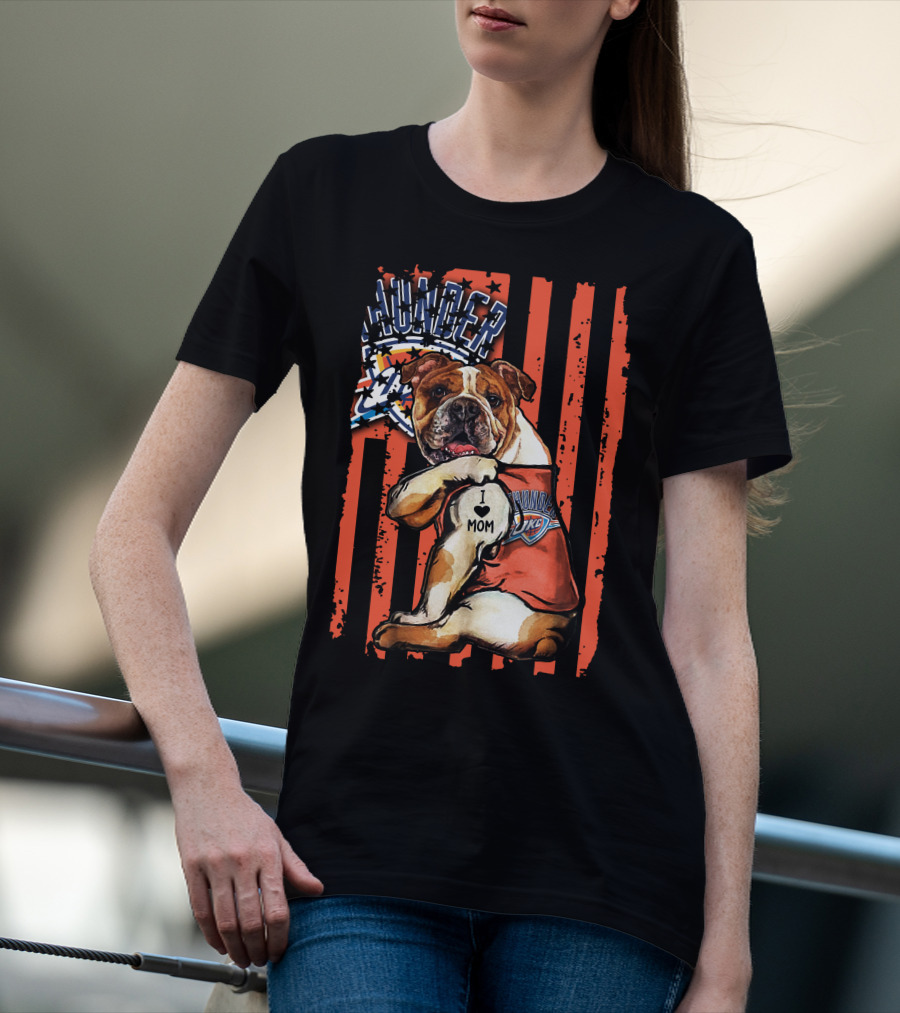 Bulldog I Love Mom Oklahoma City Thunder T-Shirt