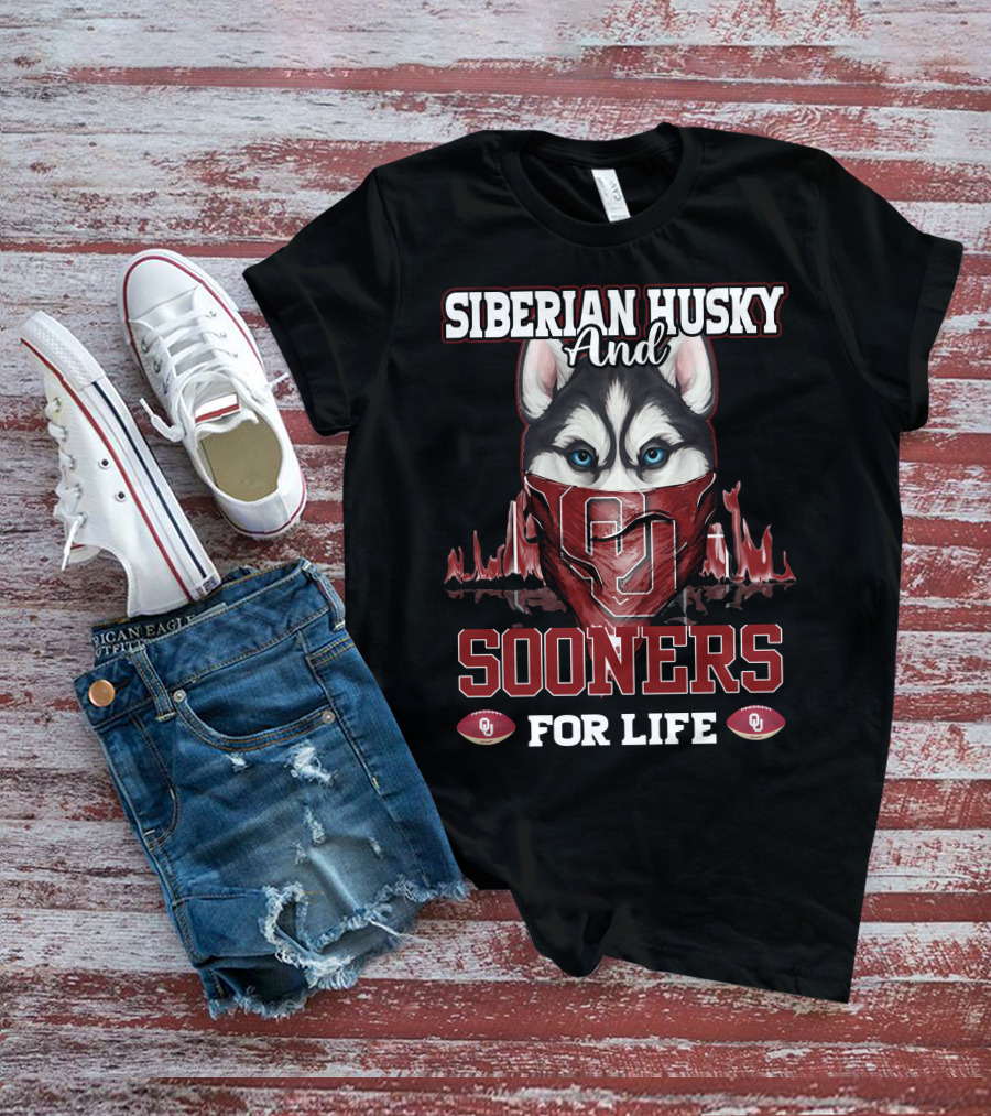 Siberian Husky And Sooners For Life OU Football T-Shirt