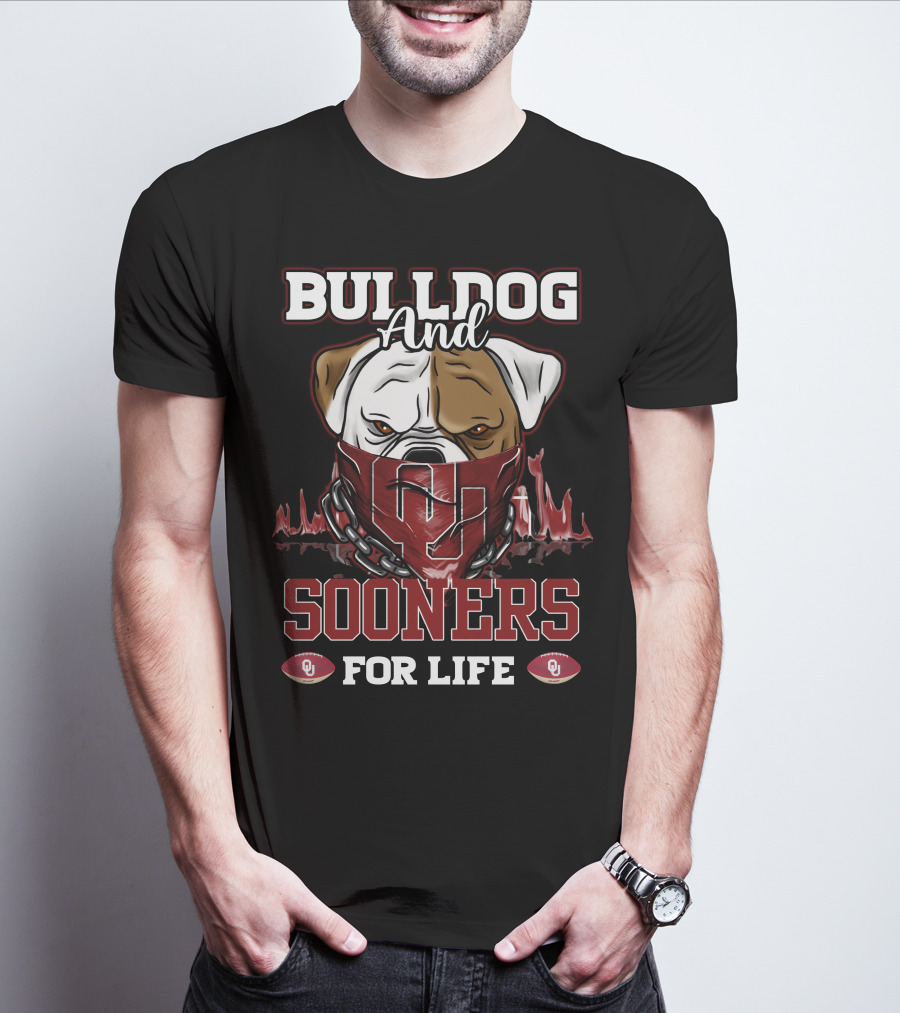 Bulldog And Sooners For Life Oklahoma OU Football T-Shirt