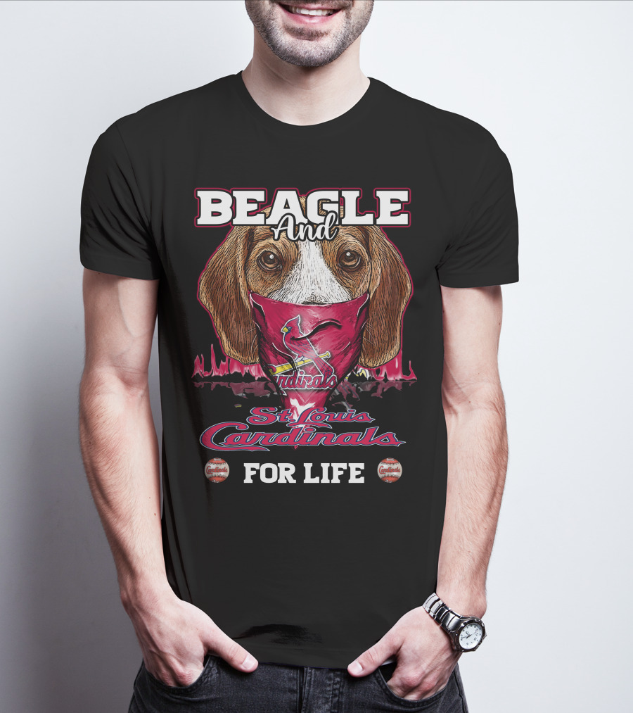 Beagle And St. Louis Cardinals For Life T-Shirt