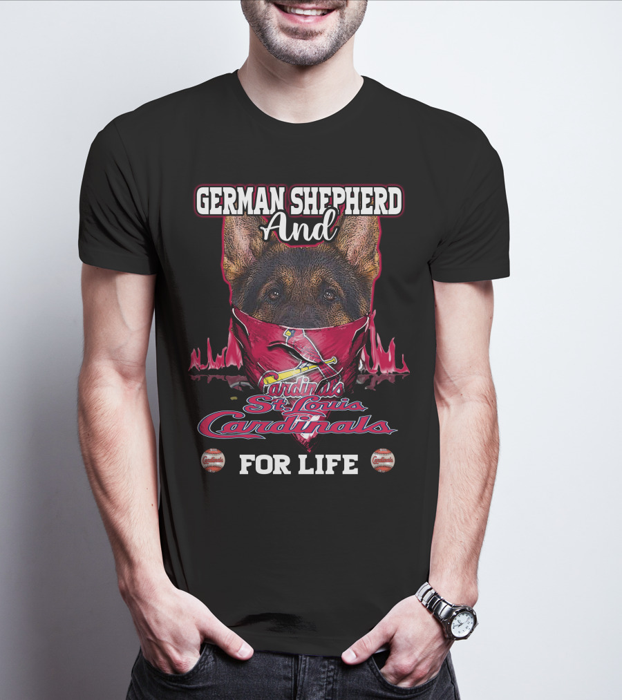 German Shepherd And St. Louis Cardinals For Life T-Shirt
