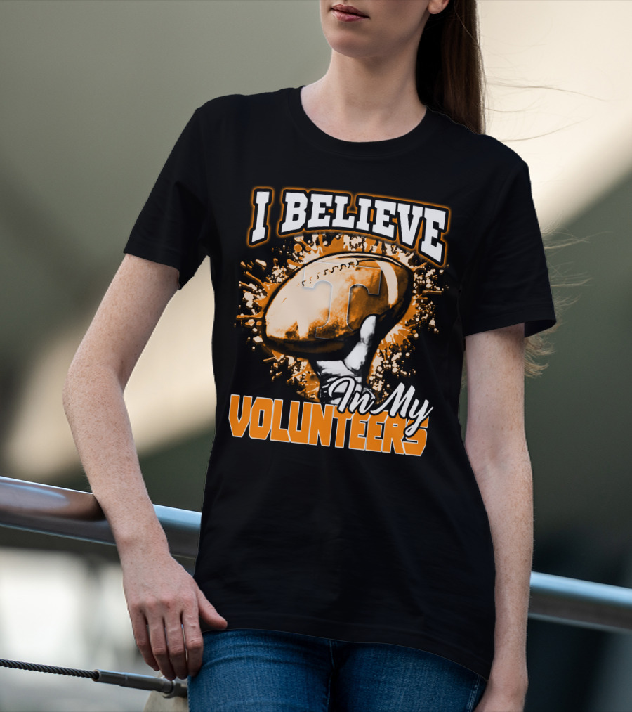 I Believe In My Tennessee Volunteers Football T-Shirt