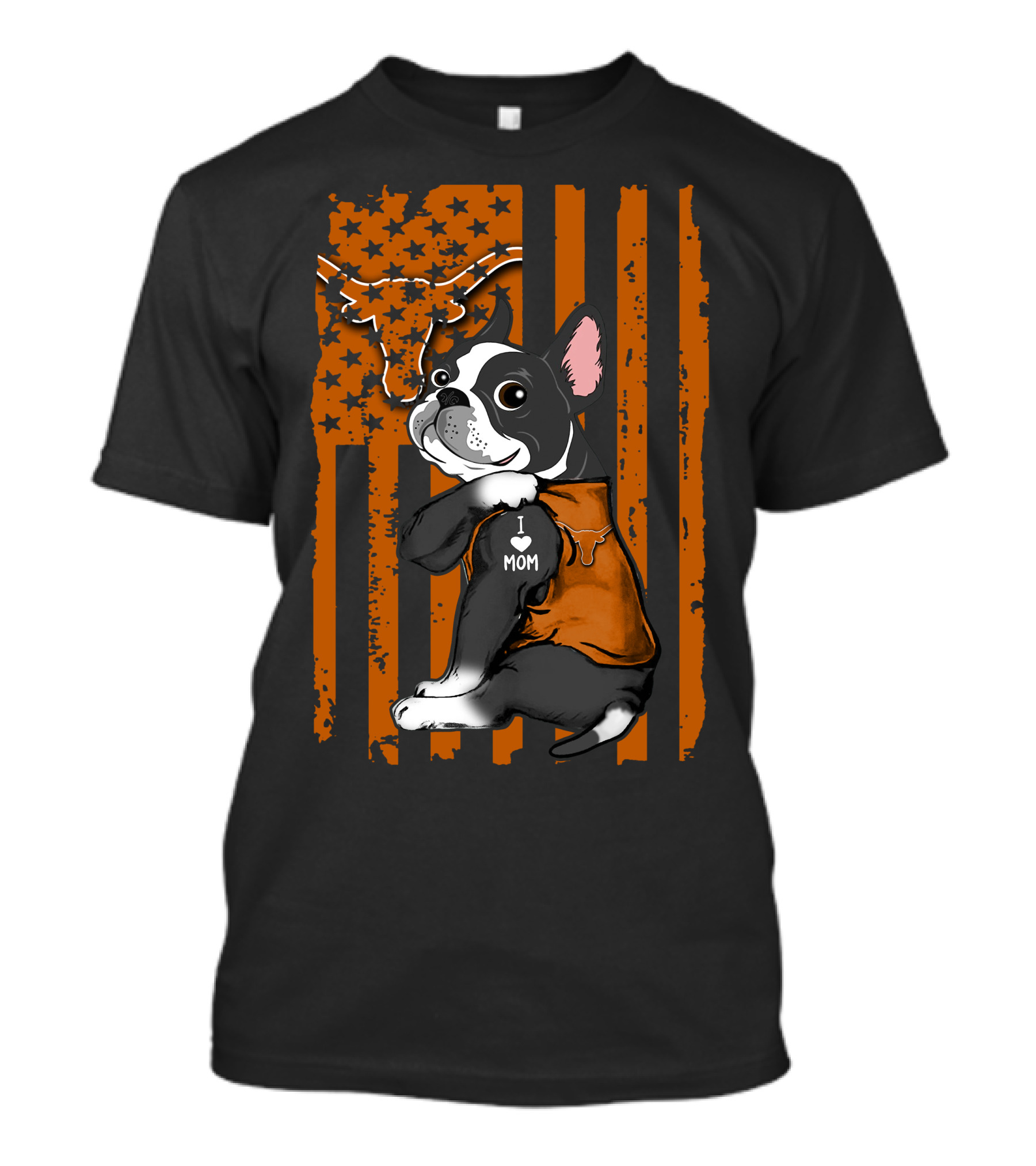 Boston Terrier I Love Mom Texas Longhorns T-Shirt