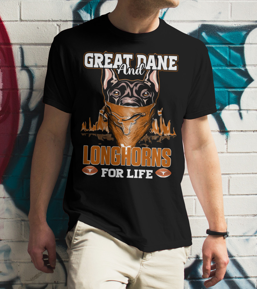 Great Dane And Longhorns For Life T-Shirt