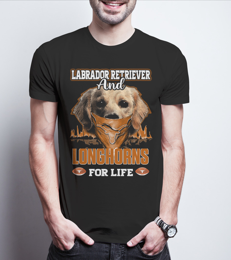 Labrador Retriever And Longhorns For Life T-Shirt