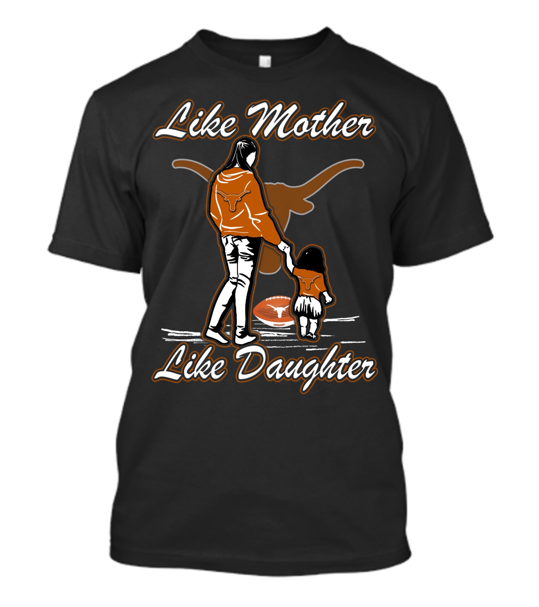Like Mother Like Daughter Texas Longhorns T-Shirt