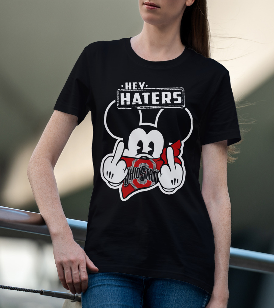 HEY HATERS Mick Ohio State Buckeyes T-Shirt