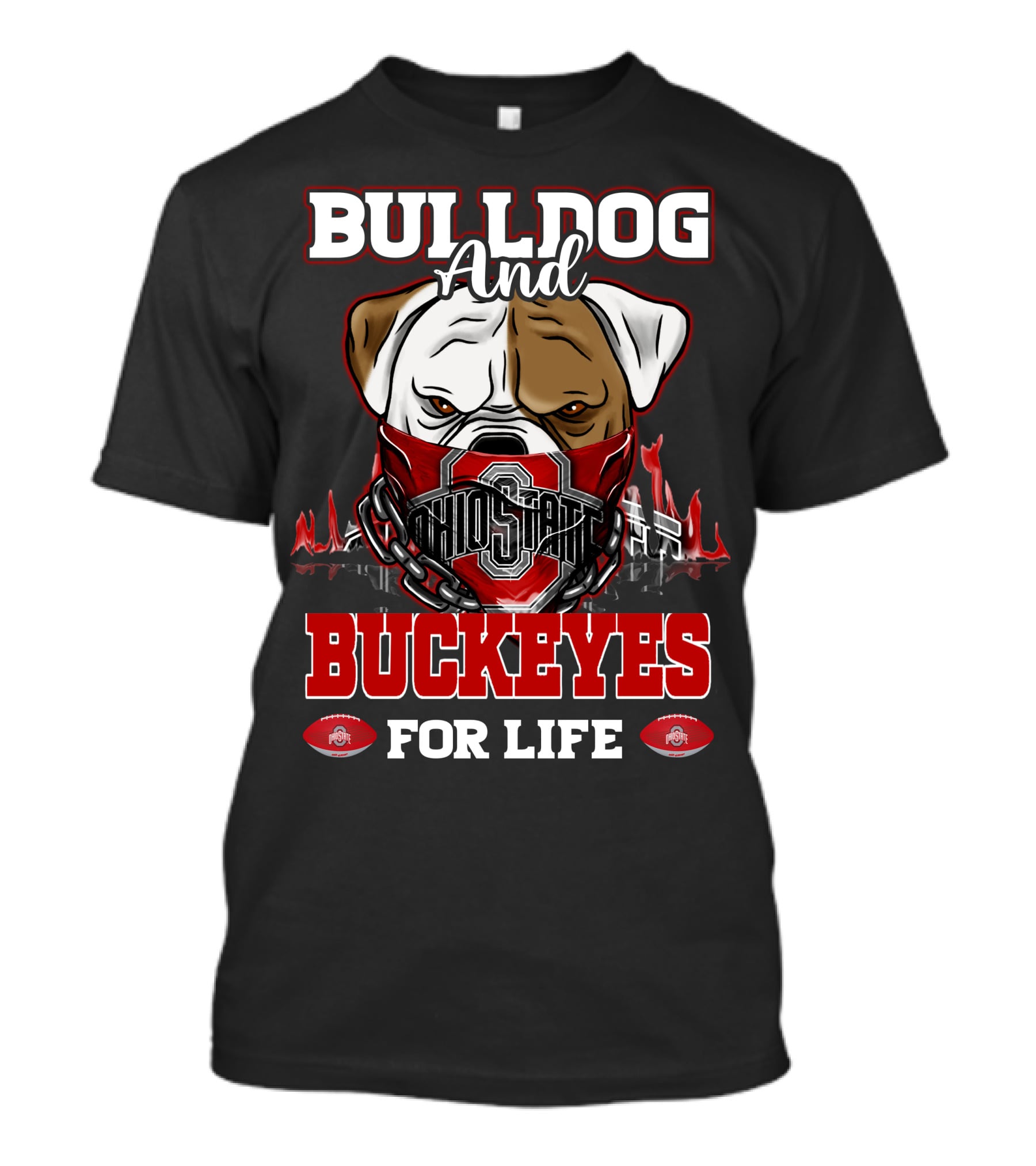 Bulldog And Ohio State Buckeyes For Life T-Shirt
