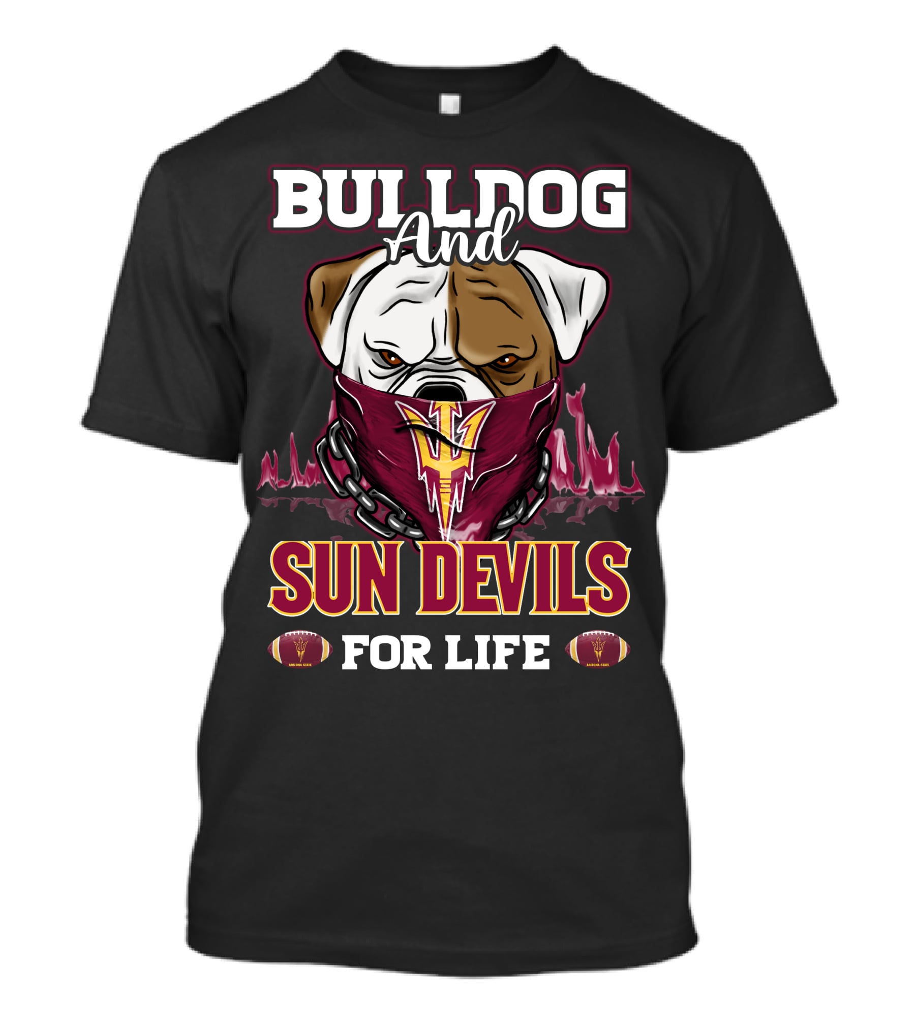 Bulldog And Sun Devils For Life T-Shirt