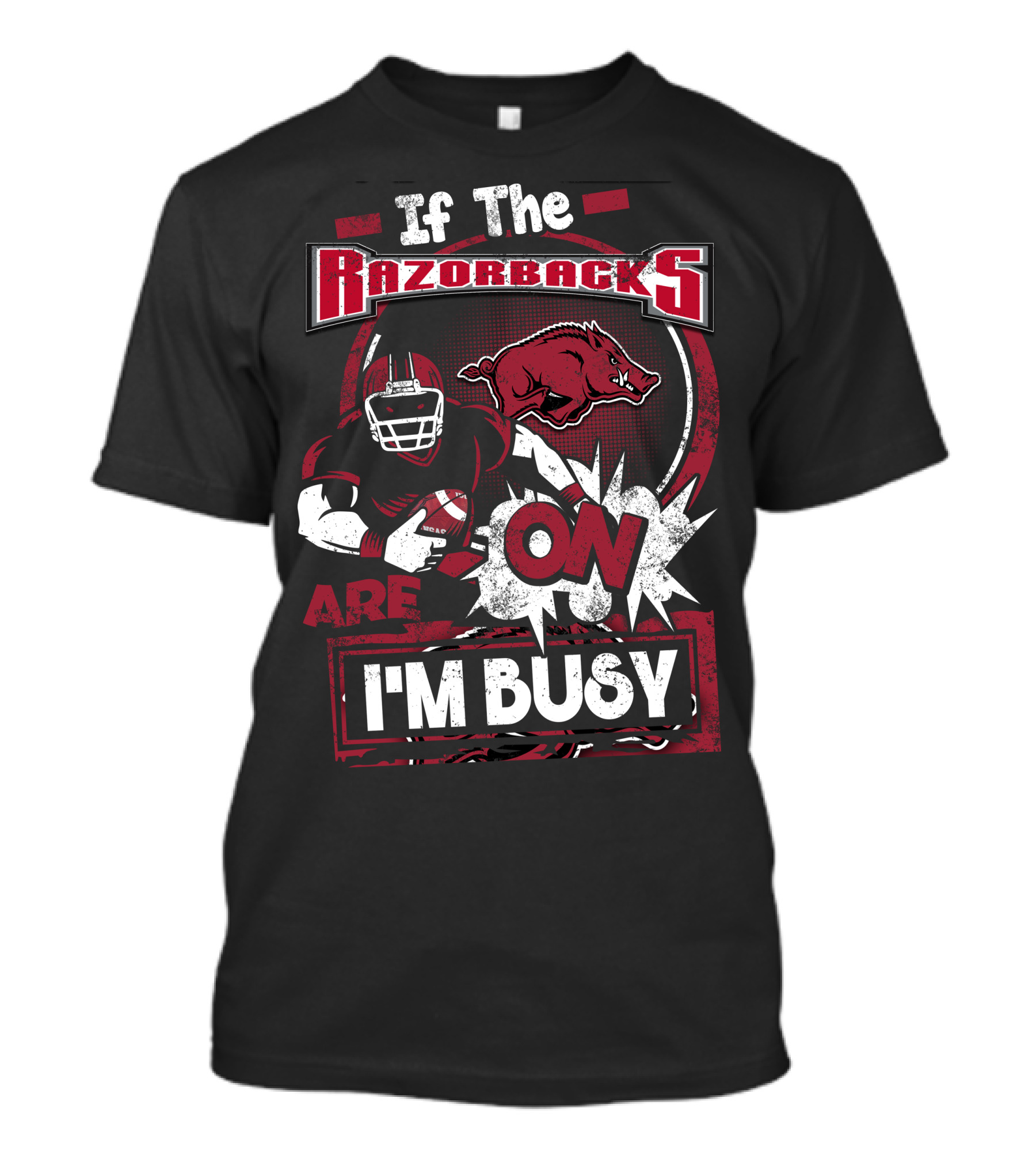 If The Razorbacks Are On I'm Busy T-Shirt