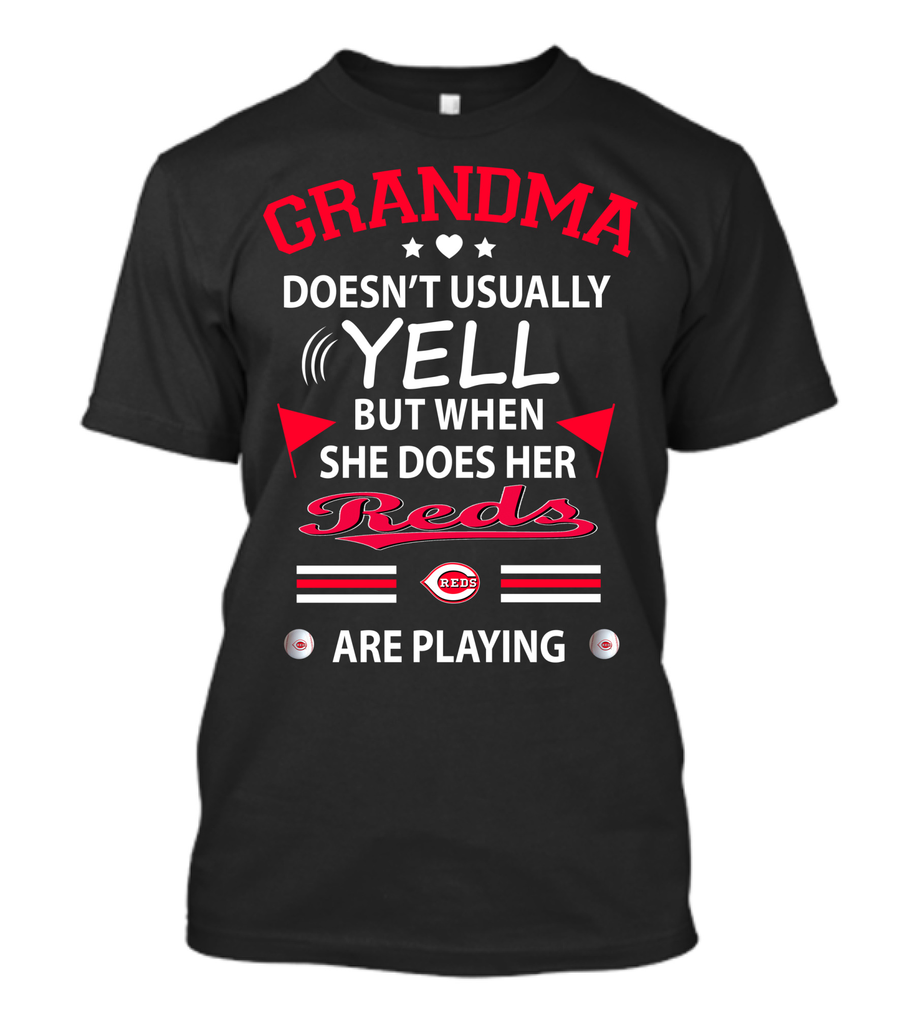 Grandma Doesn't Usually Yell But When She Does Her Reds Are Playing Cincinnati Reds T-Shirt