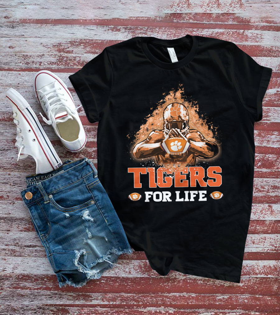 Tigers For Life Clemson Football Fanatic T-Shirt