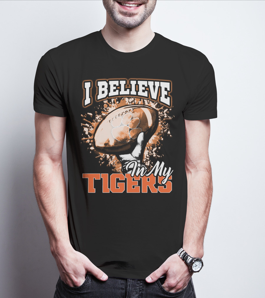 I Believe In My Clemson Tigers Football T-Shirt