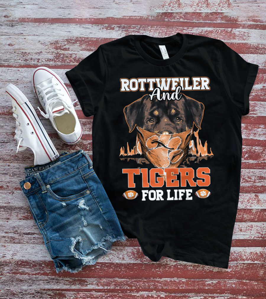 Rottweiler And Tigers For Life Clemson T-Shirt