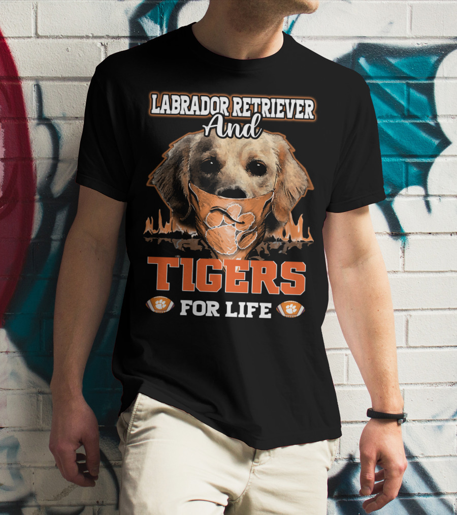 Labrador Retriever And Clemson Tigers For Life T-Shirt