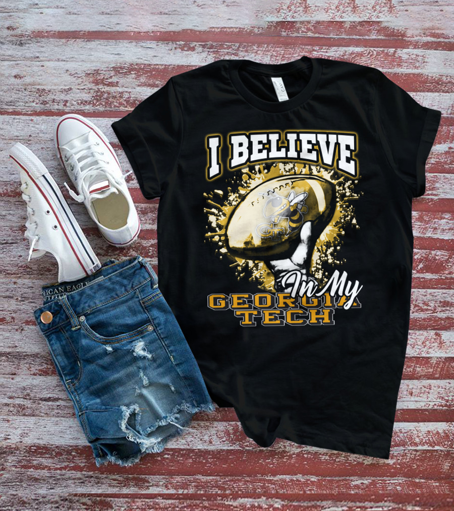 I Believe In My Georgia Tech Yellow Jackets Football T-Shirt