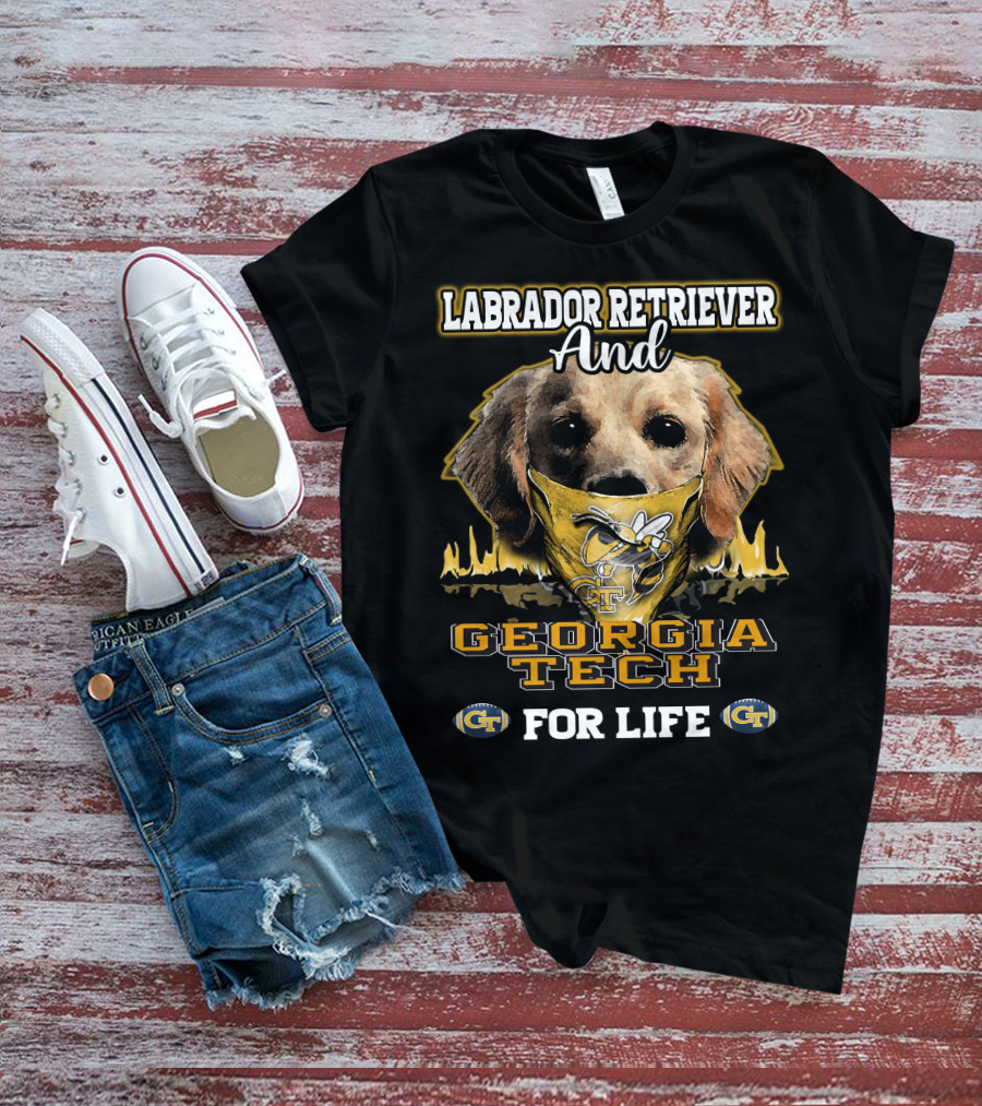 Labrador Retriever And Georgia Tech Yellow Jackets For Life T-Shirt