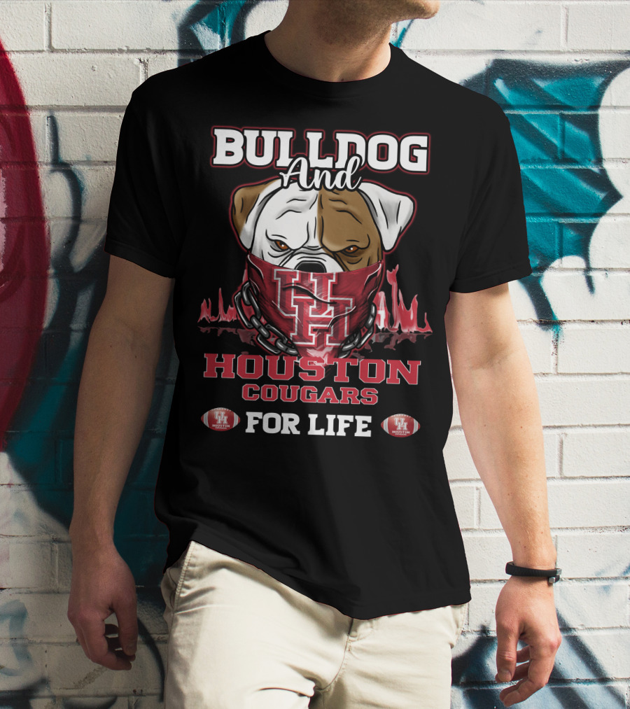Bulldog And Houston Cougars For Life U Of H Football Fan T-Shirt
