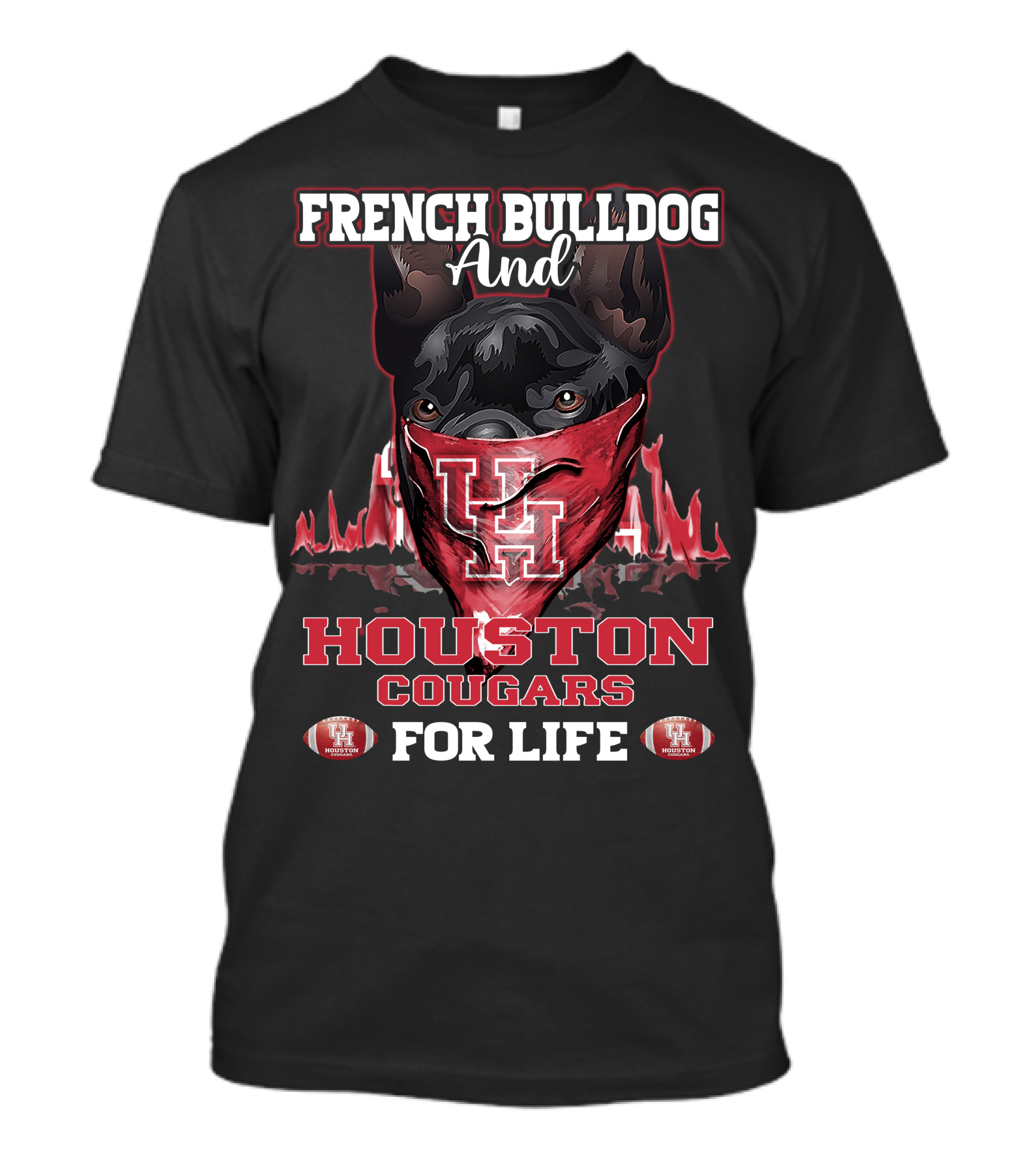 French Bulldog And Houston Cougars For Life T-Shirt