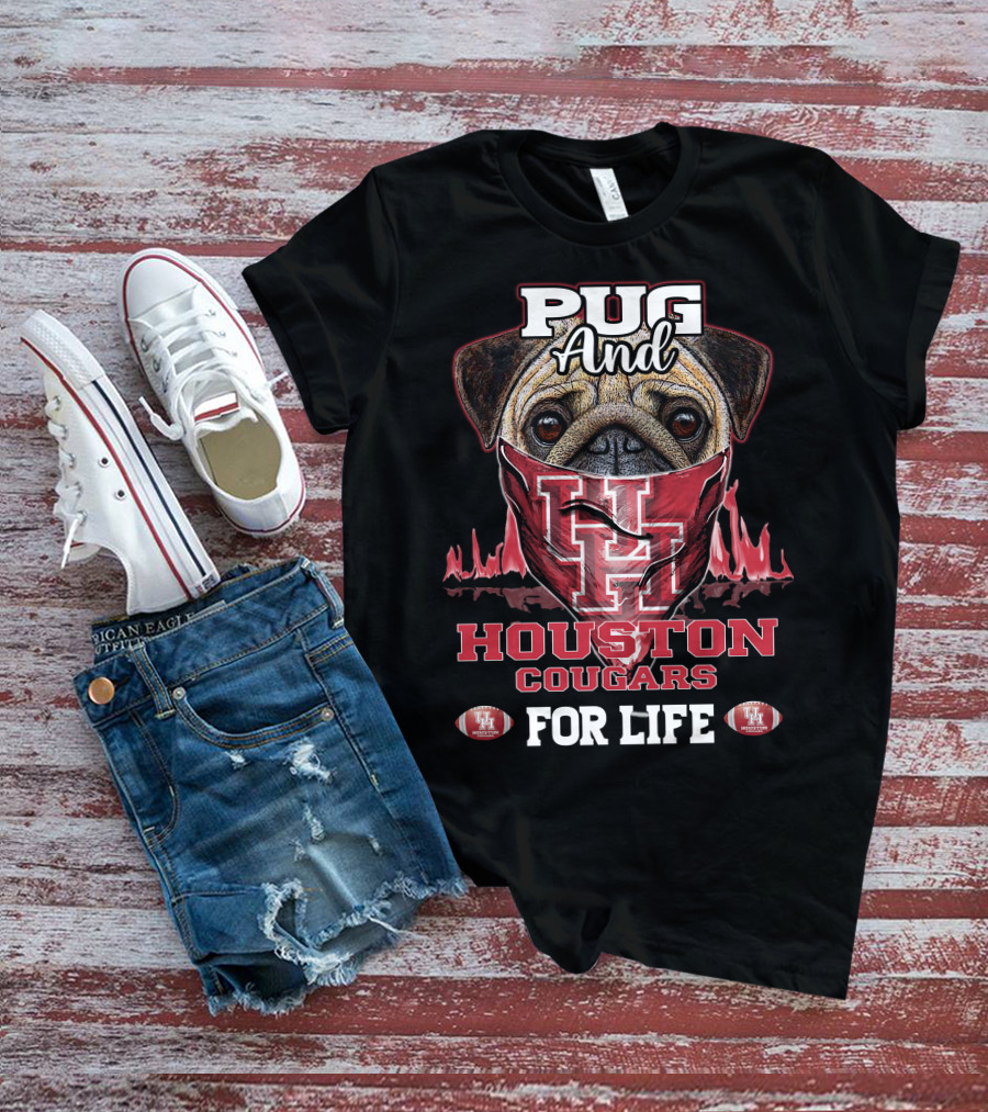 Pug And Houston Cougars For Life T-Shirt