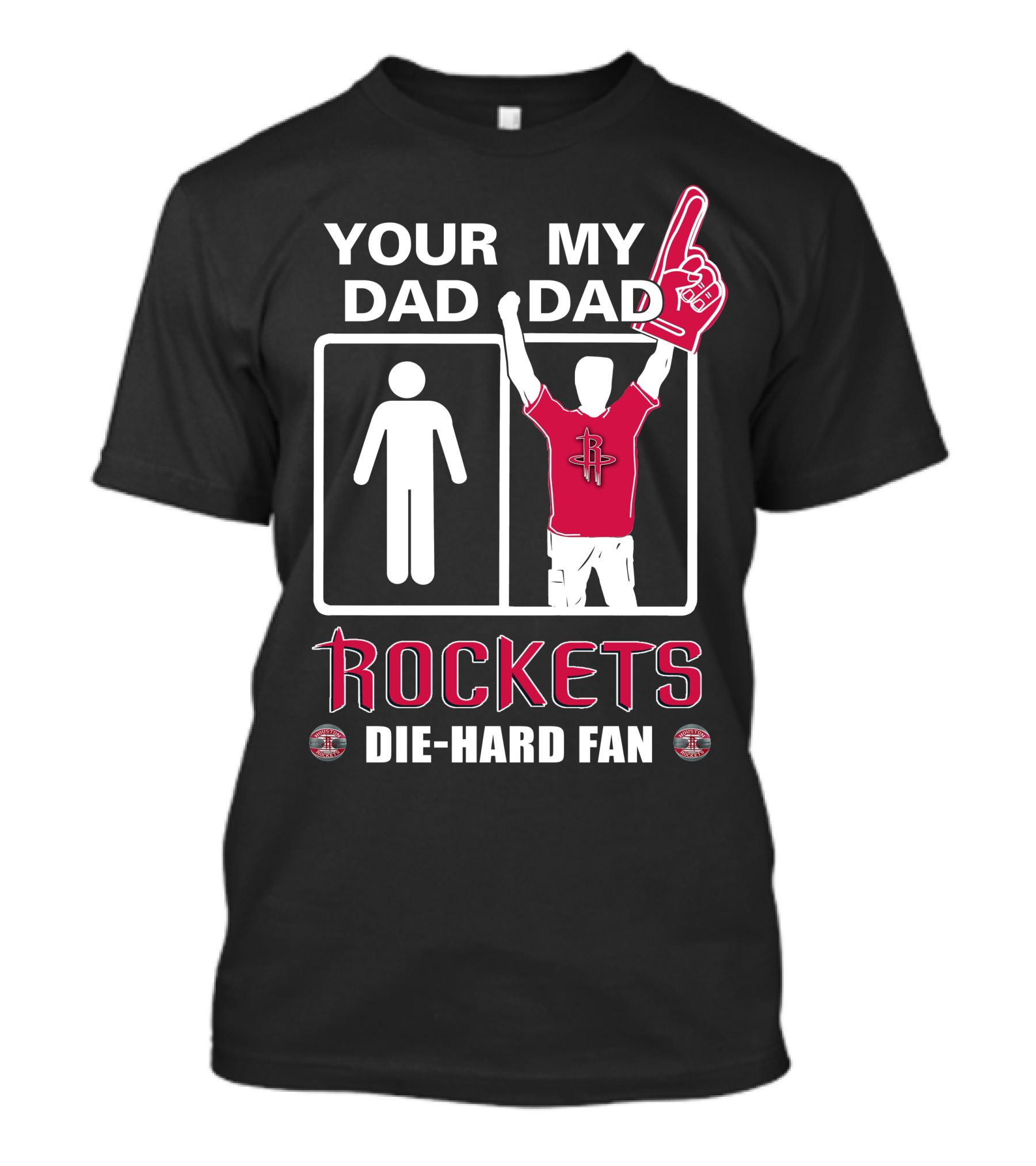 Your Dad My Dad Rockets Die-Hard Fan T-Shirt