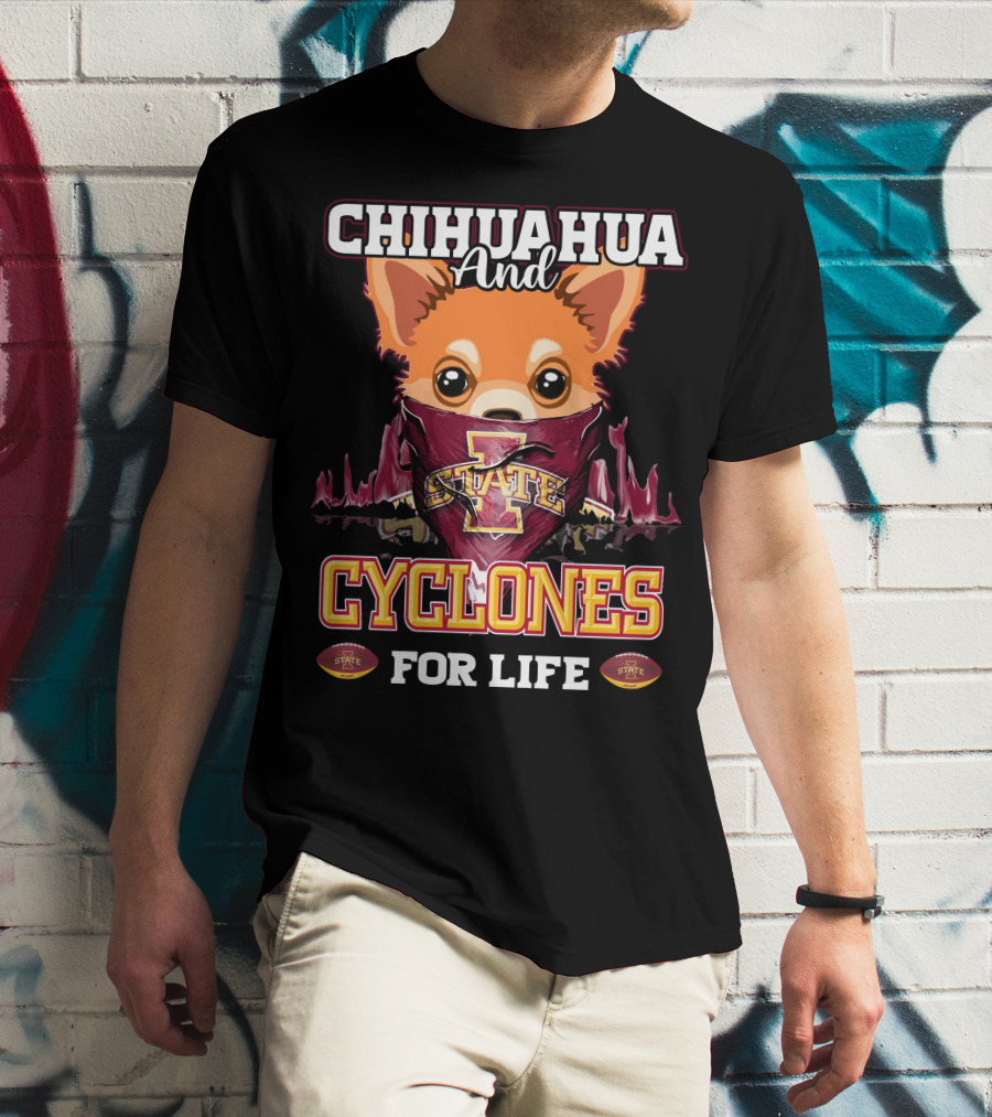 Chihuahua And Cyclones For Life Iowa State T-Shirt