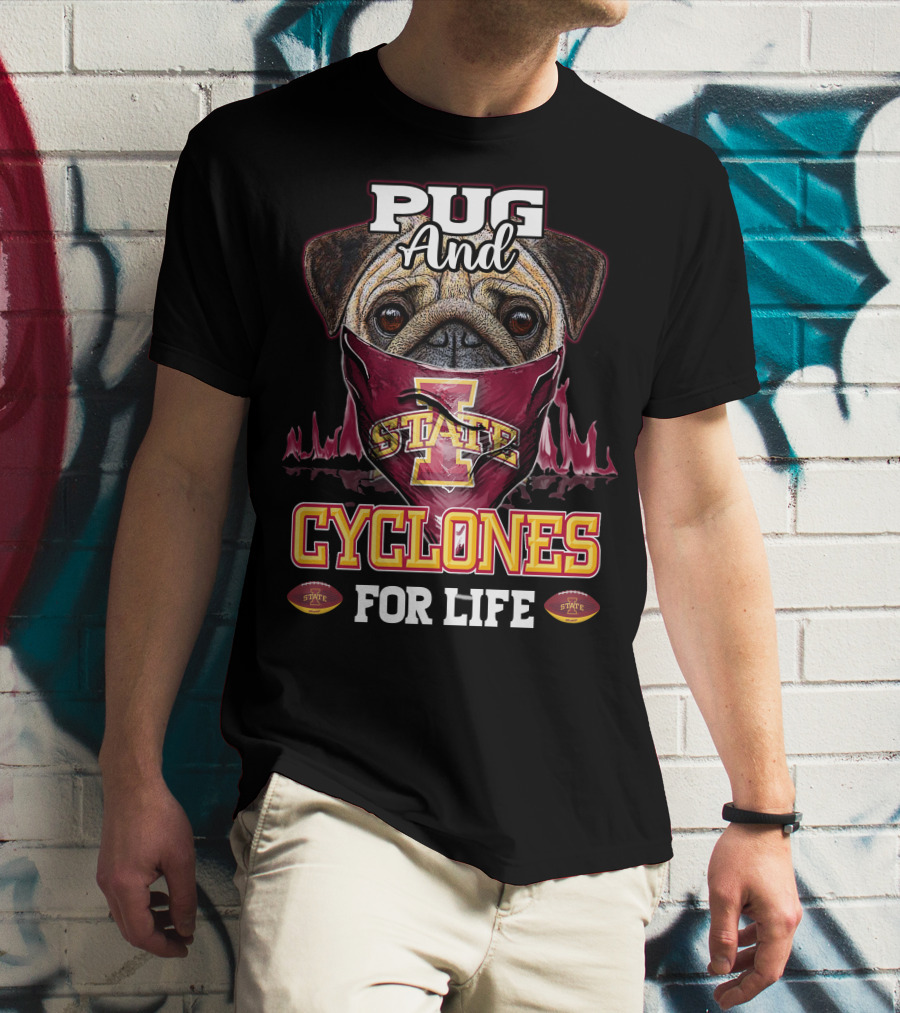 Pug And Cyclones For Life Iowa State T-Shirt