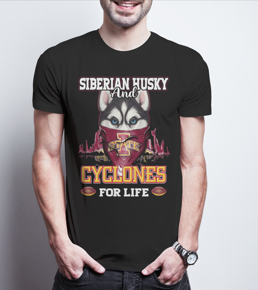 Siberian Husky And Iowa State Cyclones For Life T-Shirt