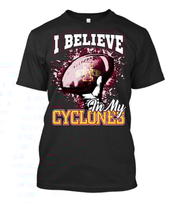 I Believe In My Iowa State Cyclones Football T-Shirt