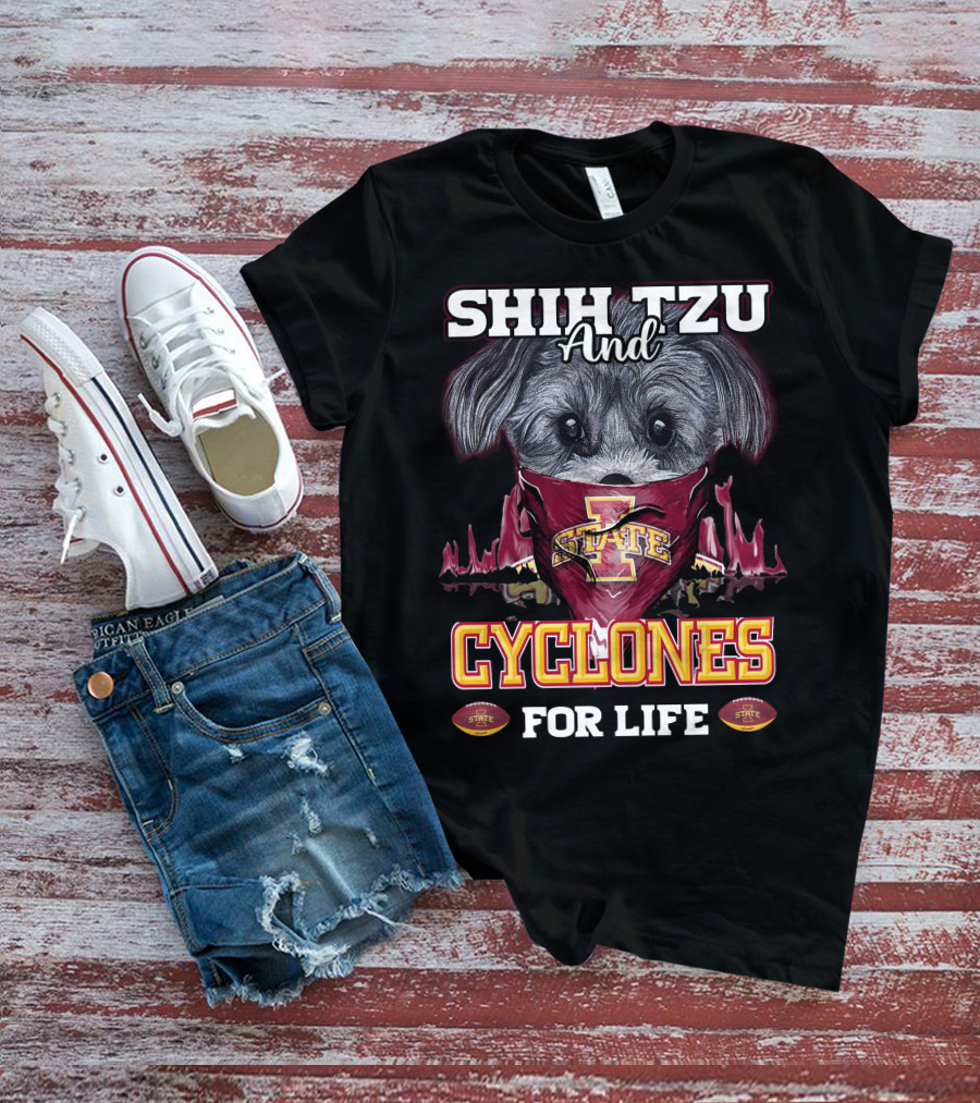 Shih Tzu And Cyclones For Life Iowa State Cyclones T-Shirt