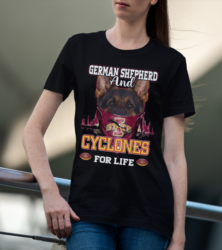 German Shepherd And Iowa State Cyclones For Life T-Shirt