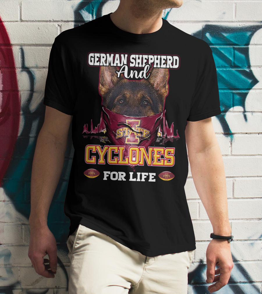 German Shepherd And Iowa State Cyclones For Life T-Shirt