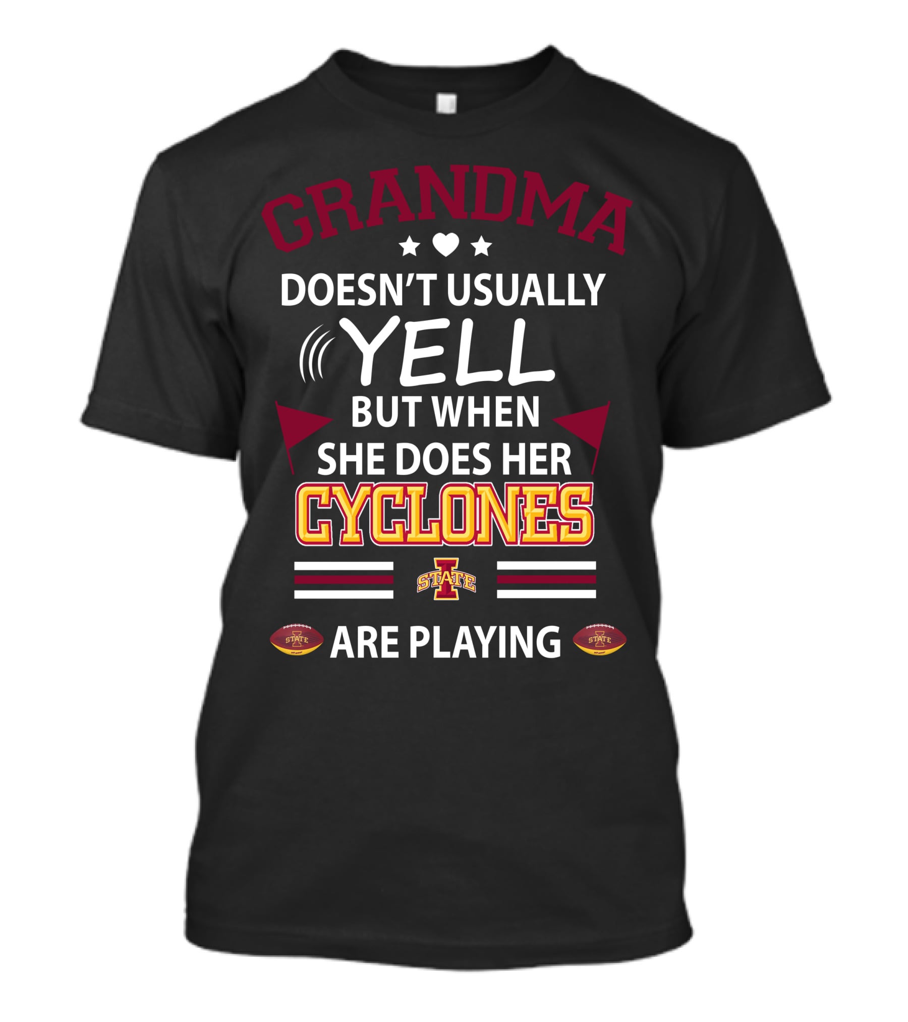 Grandma Doesn't Usually Yell But When She Does Her Iowa State Cyclones Are Playing T-Shirt
