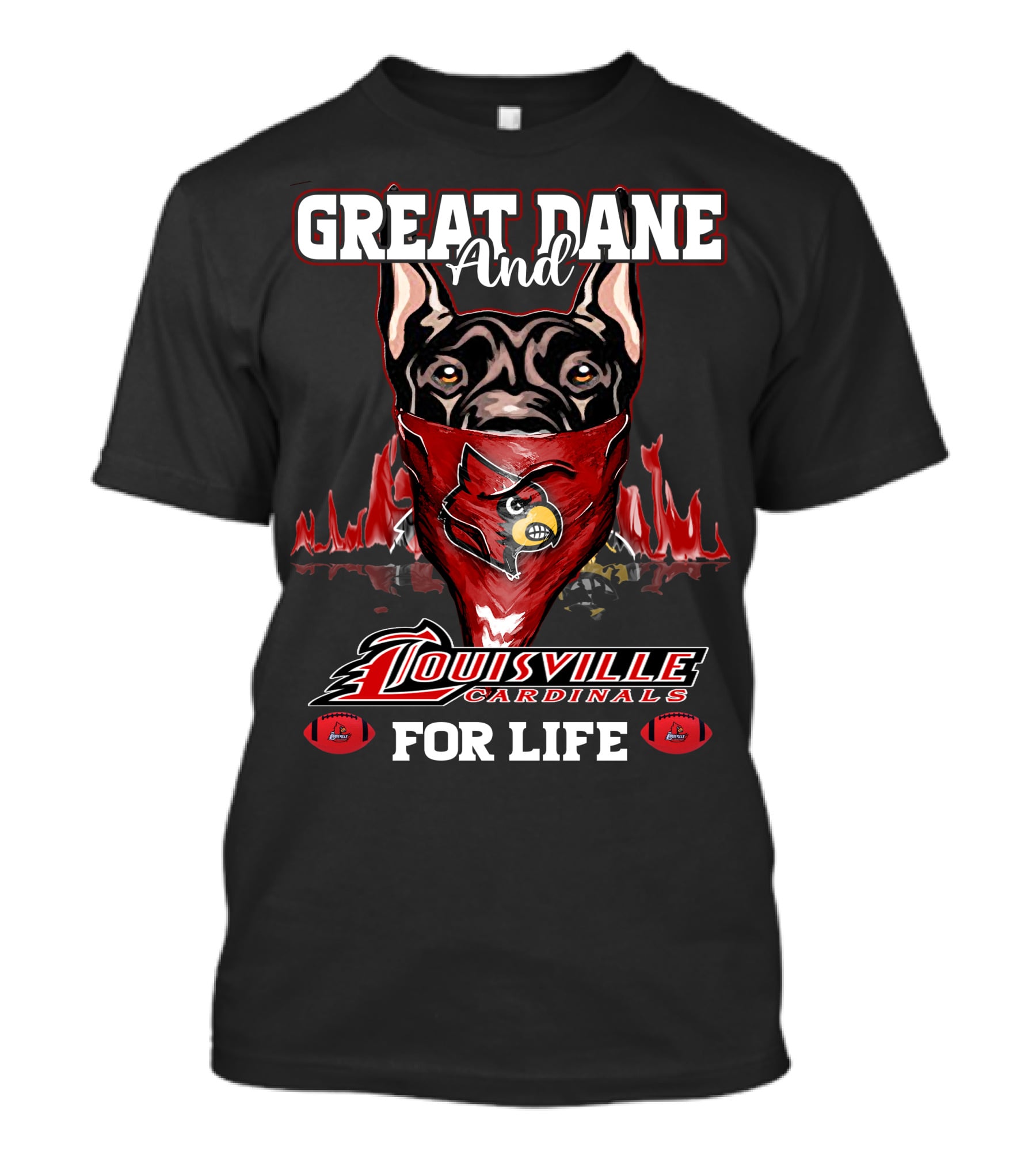 Great Dane And Louisville Cardinals For Life T-Shirt