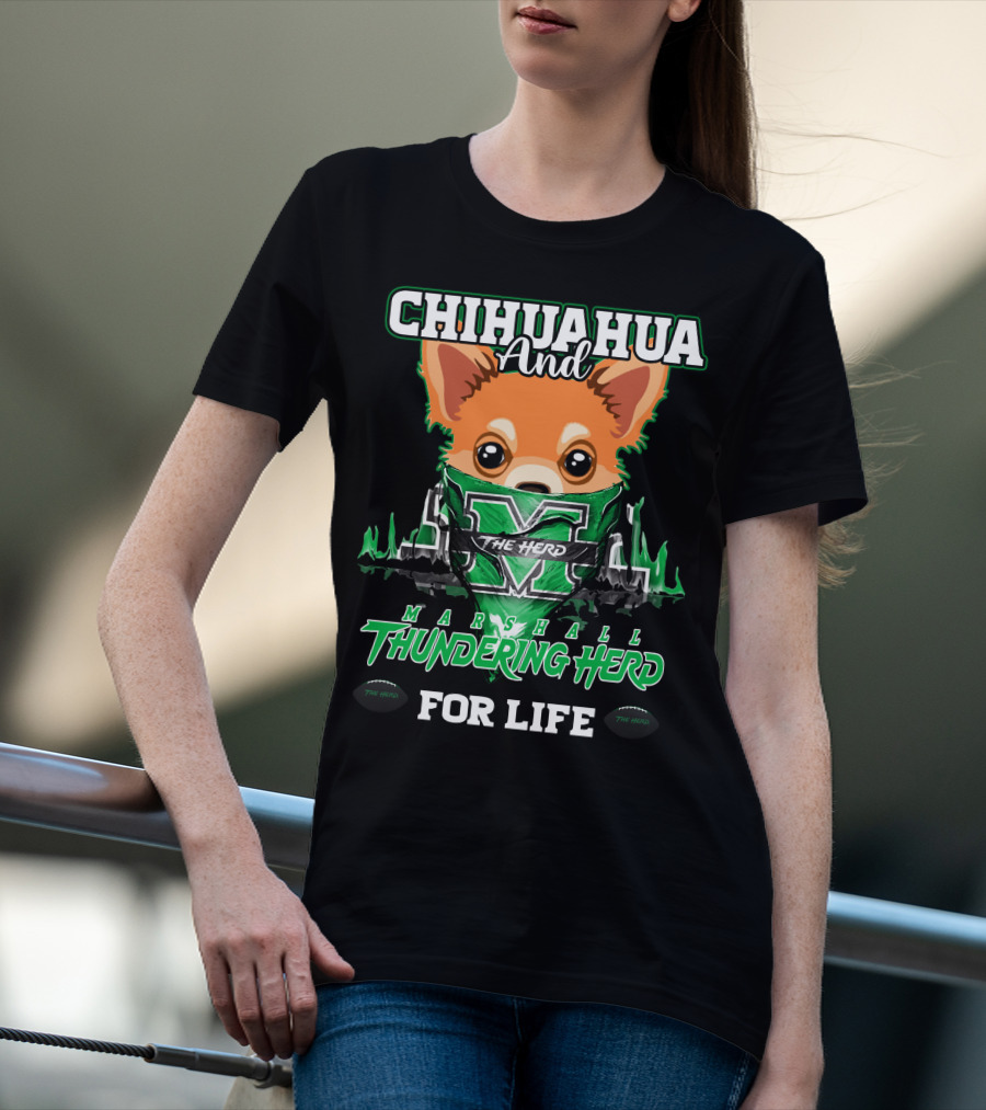 Chihuahua And Marshall Thundering Herd For Life T-Shirt