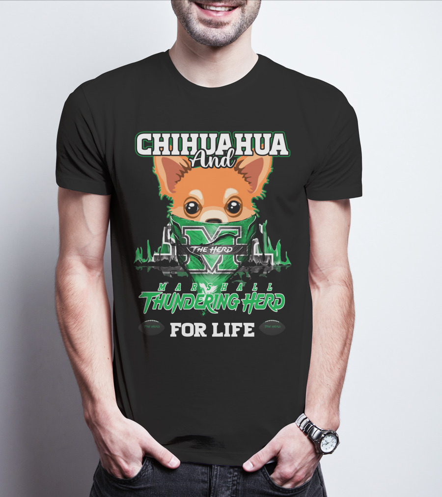 Chihuahua And Marshall Thundering Herd For Life T-Shirt