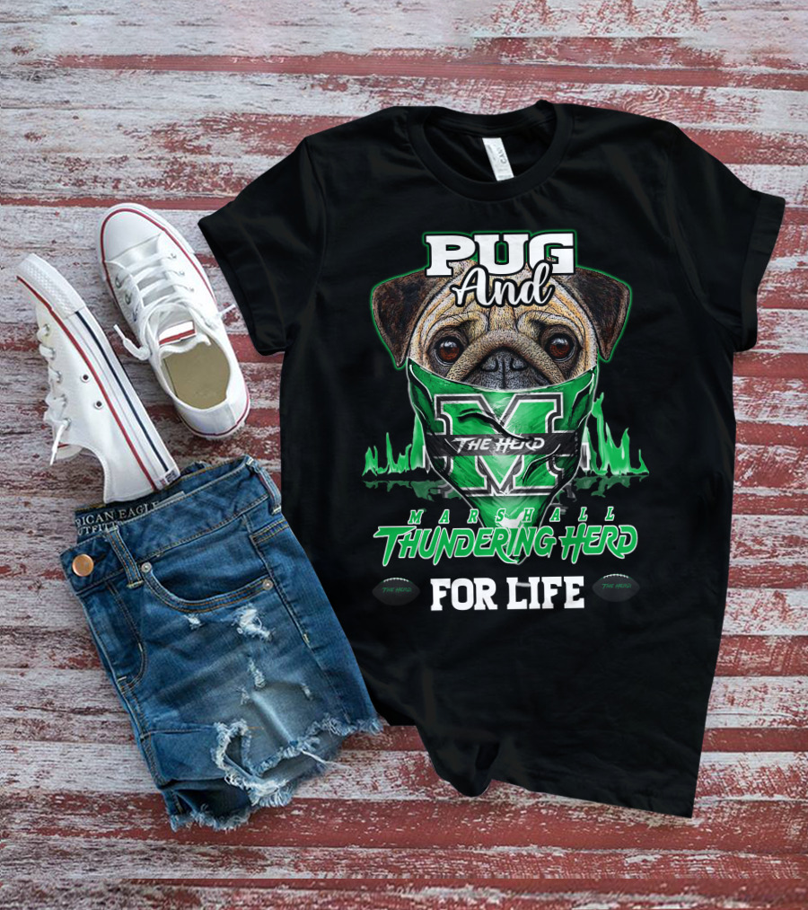 Pug And Marshall Thundering Herd For Life The Herd T-Shirt