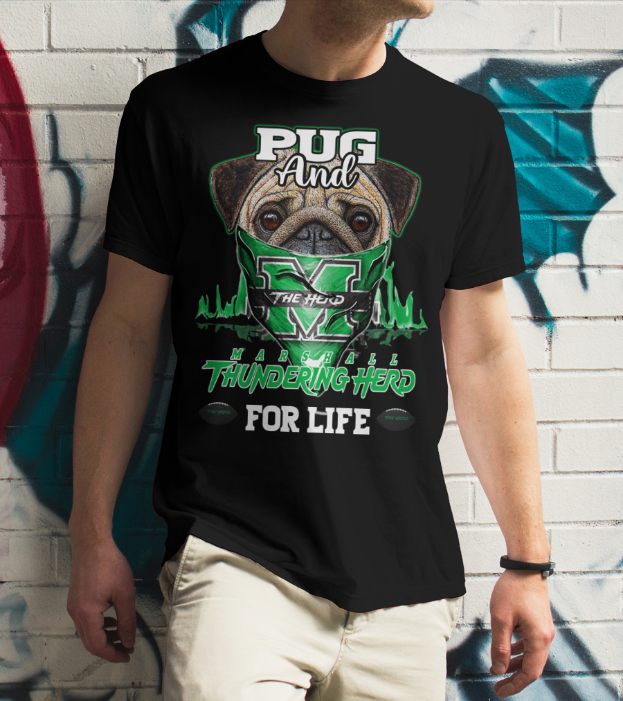 Pug And Marshall Thundering Herd For Life The Herd T-Shirt