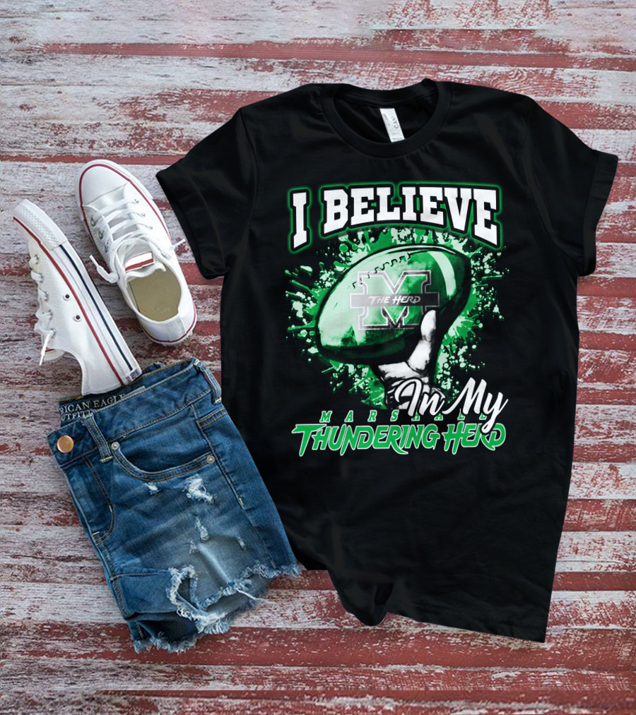 I Believe In My Marshall Thundering Herd Football T-Shirt