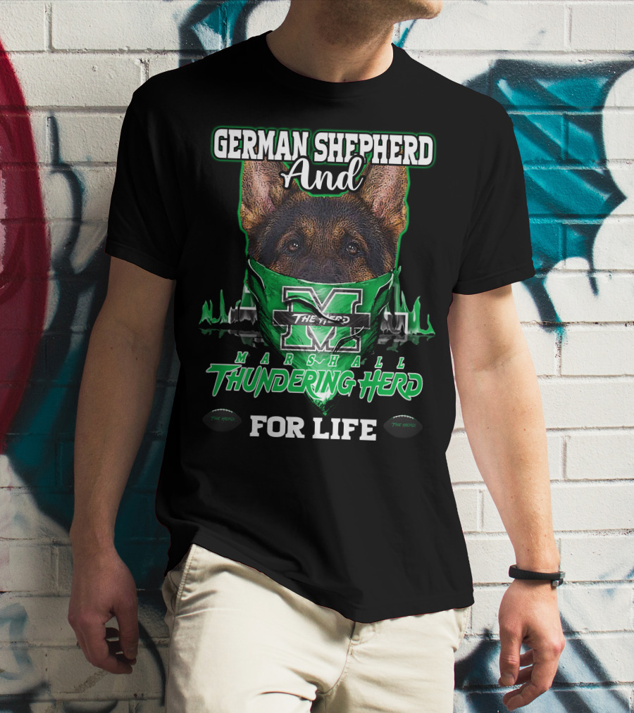 German Shepherd And Marshall Thundering Herd For Life T-Shirt
