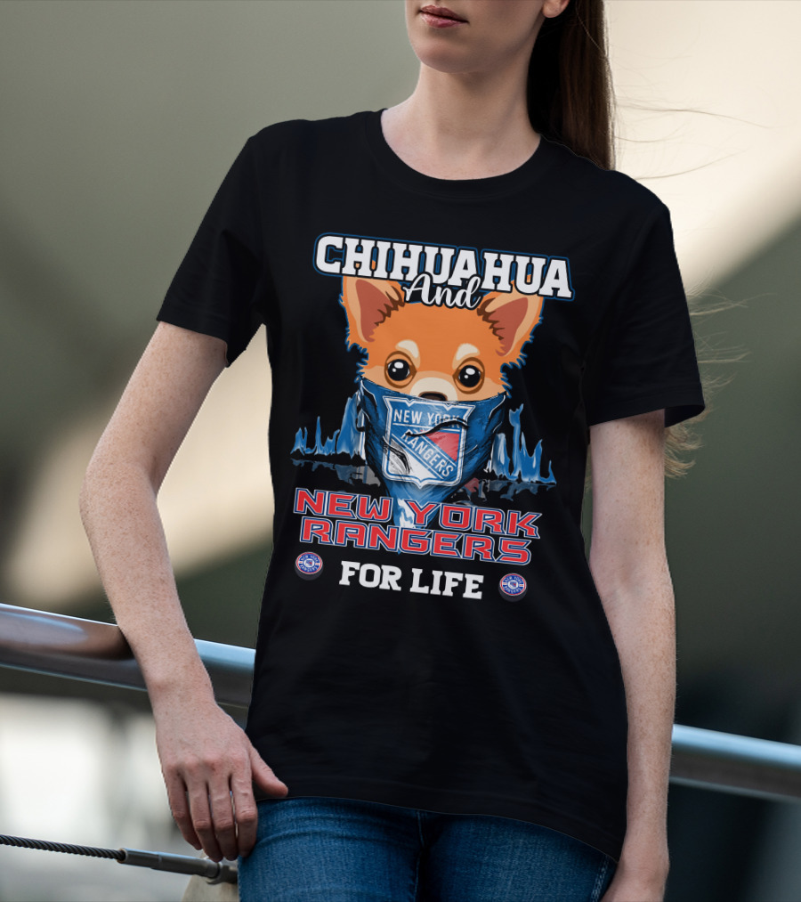 Chihuahua And New York Rangers For Life T-Shirt