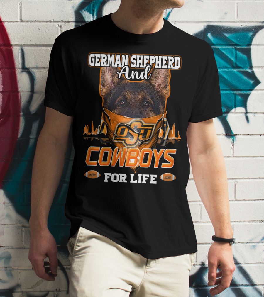 German Shepherd And OSU Cowboys For Life T-Shirt