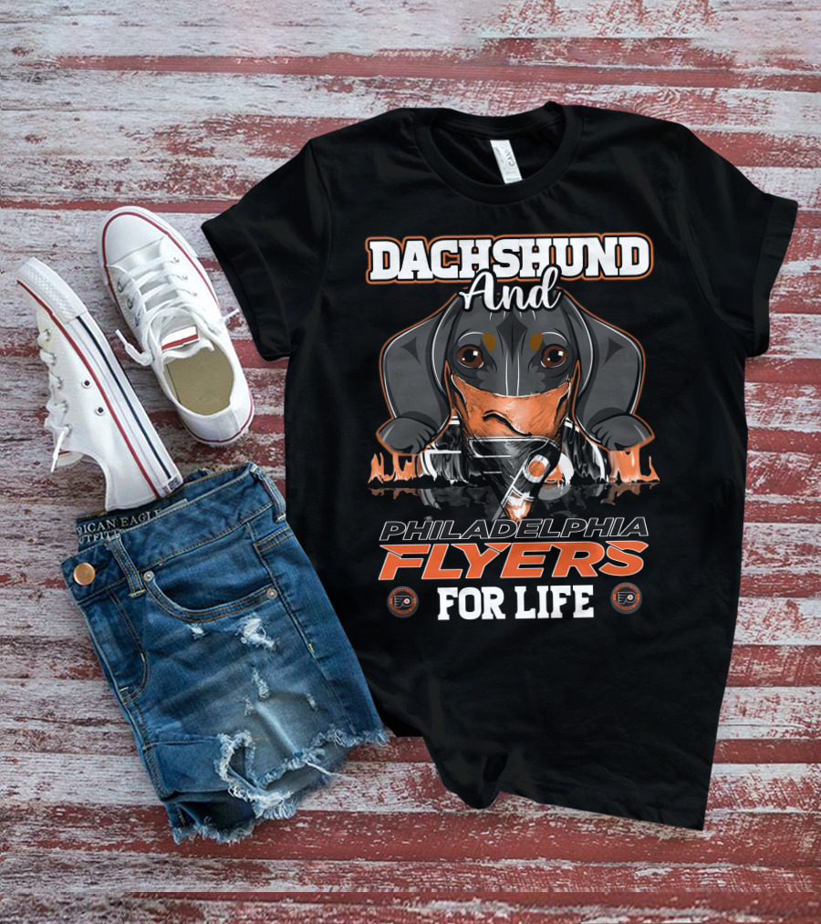 Dachshund And Philadelphia Flyers For Life T-Shirt